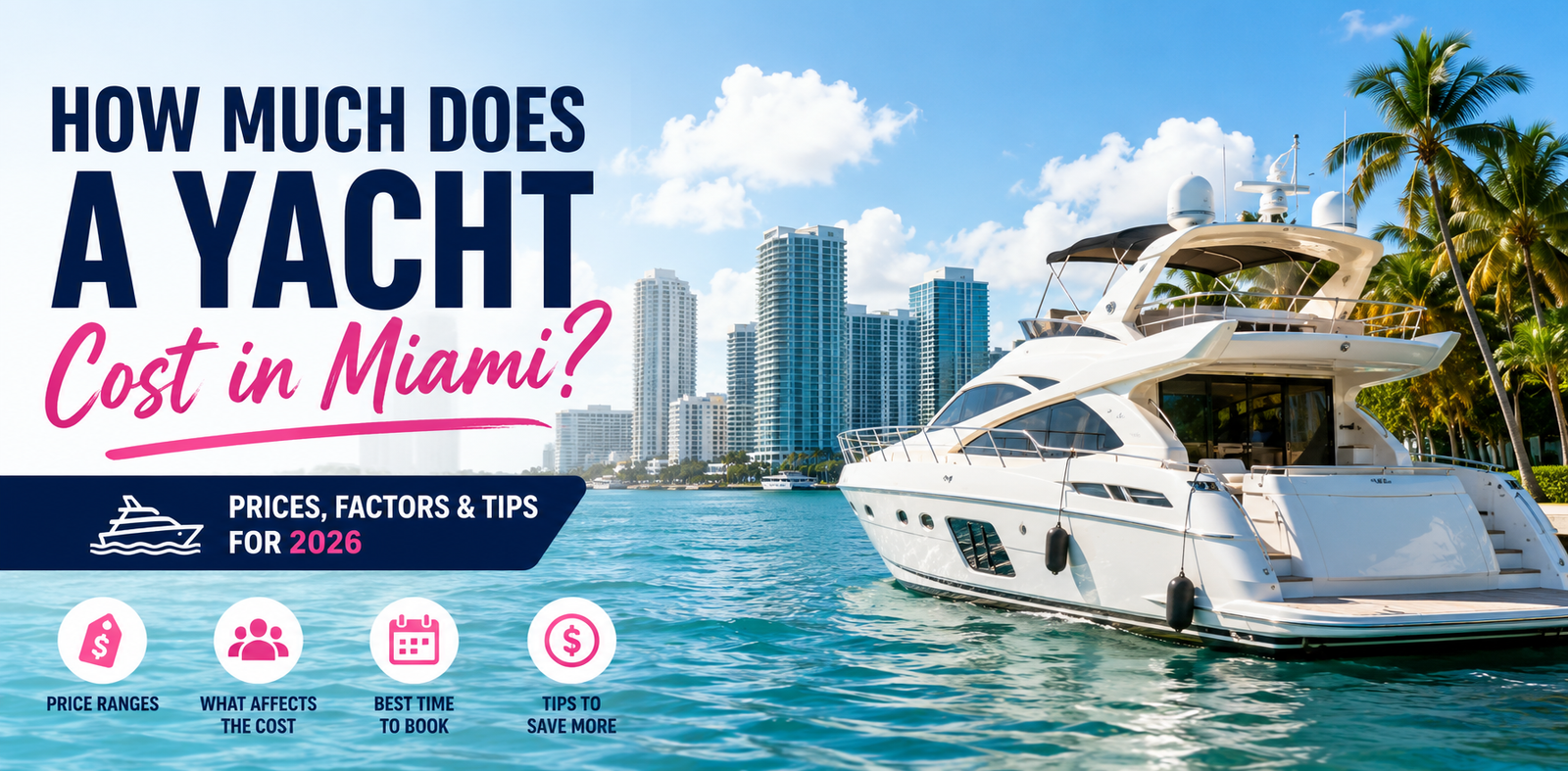 How Much Does It Cost to Rent a Yacht in Miami
